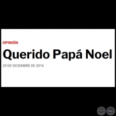 QUERIDO PAP NOEL - Por LUIS BAREIRO - Domingo, 25 de Diciembre de 2016